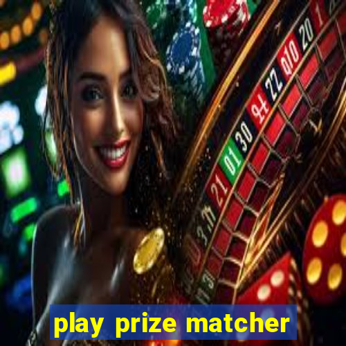 play prize matcher